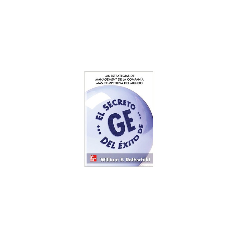 EL SECRETO DEL EXITO DE GE (GENERAL ELECTRIC)