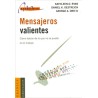 MENSAJEROS VALIENTES