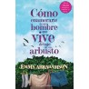COMO ENAMORARTE DE UN HOMBRE QUE VIVE DEBAJO DE UN ARBUSTO