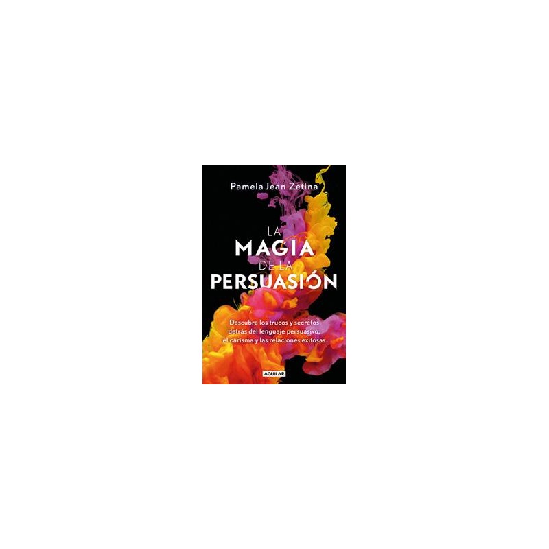 LA MAGIA DE LA PERSUASION
