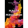 LA MAGIA DE LA PERSUASION