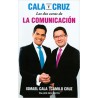 CALA Y CRUZ: LAS DOS CARAS DE LA COMUNICACION