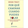 POR QUE CAMINAR CUANDO PUEDES VOLAR