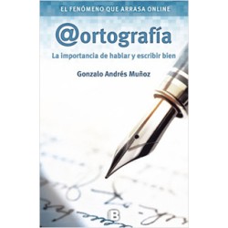 ORTOGRAFIA: LA IMPORTANCIA DE HABLAR Y ESCRIBIR BIEN