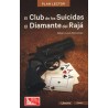EL CLUB DE LOS SUICIDAS - EL DIAMANTE DE RAJA (INCLUYE CUADERNO DE ACTIVIDADES)