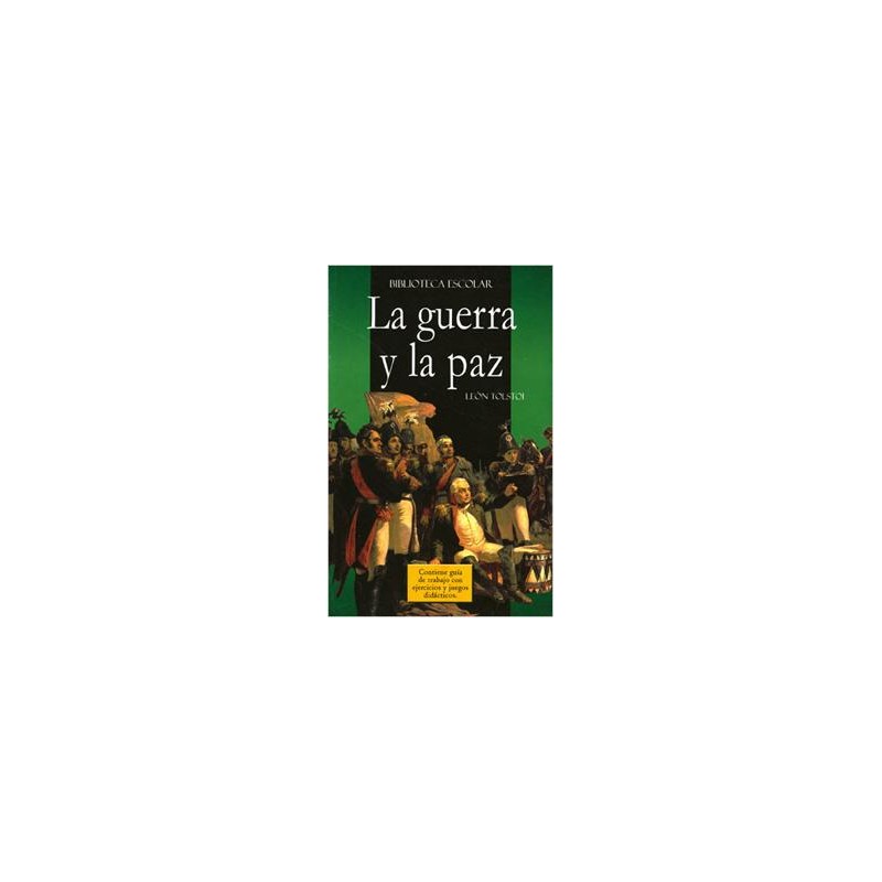 LA GUERRA Y LA PAZ (L.B.)